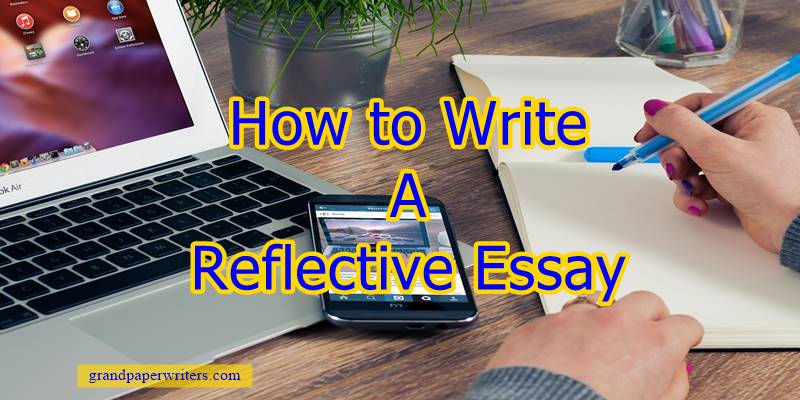 How To Write A Reflective Essay